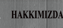 hakkimizda